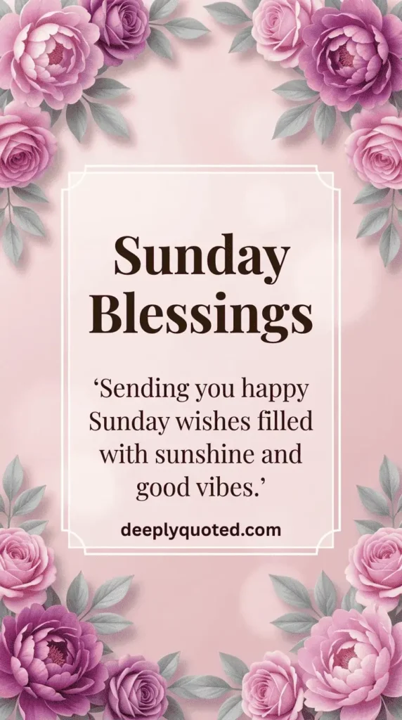 Sunday Blessings image with Happy Sunday wishes filled with sunshine and good vibes