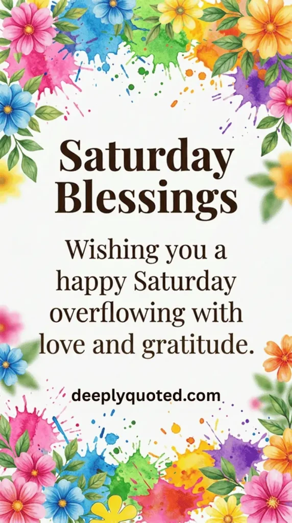 Saturday Blessings image with a heartfelt quote wishing a happy Saturday filled with love and gratitude
