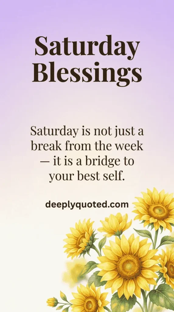 Saturday Blessings floral image featuring an inspirational quote about becoming your best self