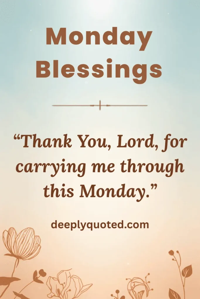 Monday Blessings image with a heartfelt prayer thanking the Lord for carrying you through Monday