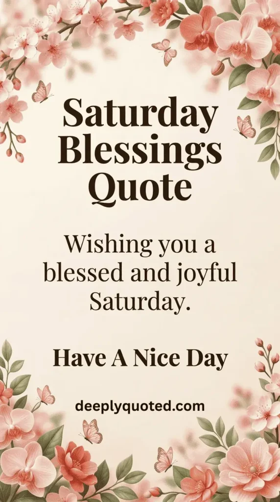 Saturday Blessings image with a heartfelt quote wishing a blessed and joyful Saturday